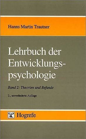 Lehrbuch der Entwicklungspsychologie von Trautner,  Hanns Martin