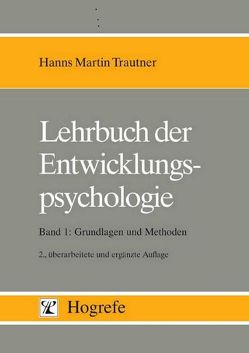 Lehrbuch der Entwicklungspsychologie von Trautner,  Hanns Martin