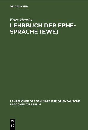 Lehrbuch der Ephe-Sprache (Ewe) von Henrici,  Ernst