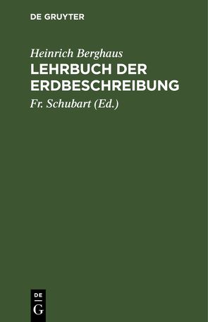 Lehrbuch der Erdbeschreibung von Berghaus,  Heinrich, Schubart,  Fr.