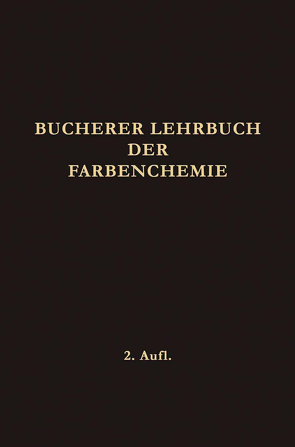 Lehrbuch der Farbenchemie von Bucherer,  Hans Theodor