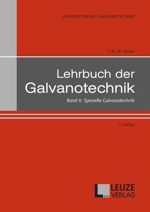 Lehrbuch der Galvanotechnik, Band II von Unruh,  Jürgen