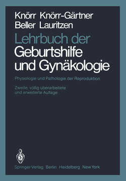 Lehrbuch der Geburtshilfe und Gynäkologie von Beller,  Fritz K., Knörr,  Karl, Knörr-Gärtner,  Henriette, Lauritzen,  Christian, Schuhmann,  R.