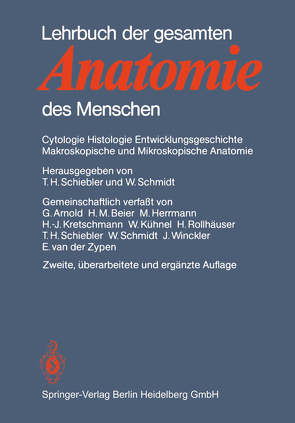 Lehrbuch der gesamten Anatomie des Menschen von Arnold,  G., Beier,  H.M., Herrmann,  M, Kretschmann,  H.-J., Kühnel,  W., Rollhäuser,  H., Schiebler,  T.H., Schmidt,  W.
