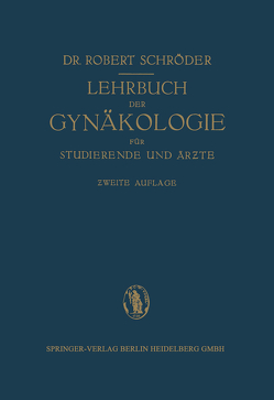 Lehrbuch der Gynäkologie von Schroeder,  Robert