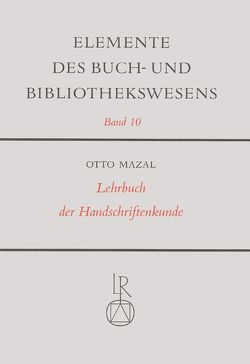 Lehrbuch der Handschriftenkunde von Mazal,  Otto