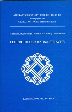 Lehrbuch der Hausa-Sprache mit Audio-CD von Heine,  Bernd, Jungraithmayr,  Herrmann, Möhlig,  Wilhelm J.G., Storch,  Anne