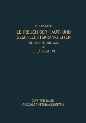 Lehrbuch der Haut- und Geschlechtskrankheiten von Jadassohn,  Josef, Lesser,  Edmund