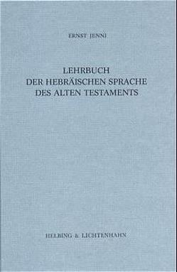 Lehrbuch der Hebräischen Sprache des Alten Testaments von Jenni,  Ernst