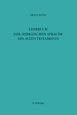 Lehrbuch der Hebräischen Sprache des Alten Testaments von Jenni,  Ernst