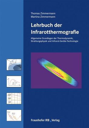 Lehrbuch der Infrarotthermografie. von Zimmermann,  Martina, Zimmermann,  Thomas