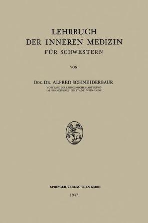 Lehrbuch der Inneren Medizin für Schwestern von Schneiderbaur,  Alfred