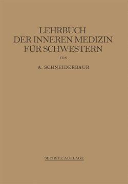Lehrbuch der inneren Medizin für Schwestern von Schneiderbaur,  Alfred