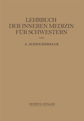 Lehrbuch der inneren Medizin für Schwestern von Schneiderbaur,  Alfred