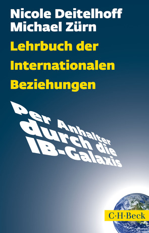 Lehrbuch der Internationalen Beziehungen von Deitelhoff,  Nicole, Zürn,  Michael