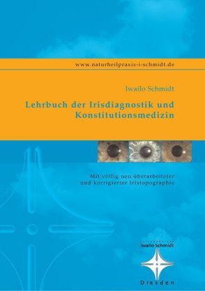 Lehrbuch der Irisdiagnostik und Konstitutionsmedizin von Schmidt,  Iwailo