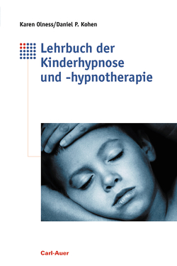 Lehrbuch der Kinderhypnose und -hypnotherapie von Kohen,  Daniel P, Mrochen,  Siegfried, Olness,  Karen