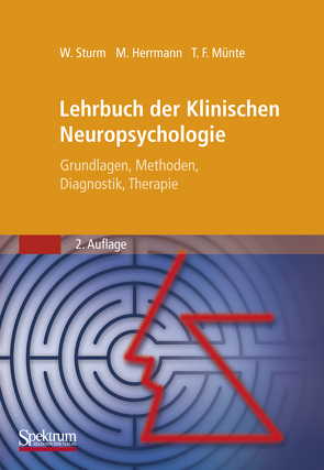 Lehrbuch der Klinischen Neuropsychologie von Herrmann,  Manfred, Münte,  Thomas F., Sturm,  Walter