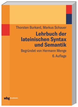 Lehrbuch der lateinischen Syntax und Semantik von Burkard,  Thorsten, Schauer,  Markus