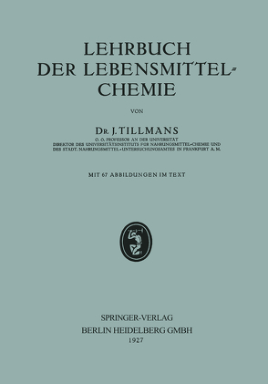 Lehrbuch der Lebensmittel-Chemie von Tillmans,  Josef