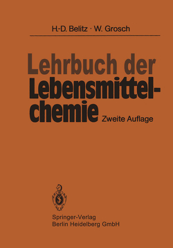 Lehrbuch der Lebensmittelchemie von Belitz,  Hans D., Grosch,  Werner