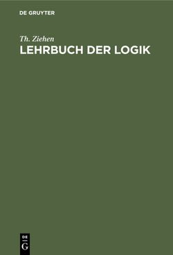 Lehrbuch der Logik von Ziehen,  Th.