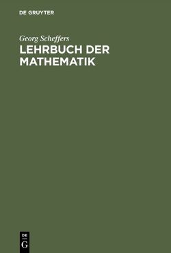 Lehrbuch der Mathematik von Scheffers,  Georg