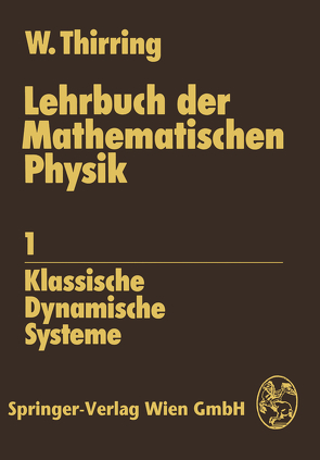 Lehrbuch der Mathematischen Physik 1 von Thirring,  Walter