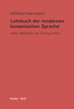 Lehrbuch der modernen koreanischen Sprache von Herrmann,  Wilfried