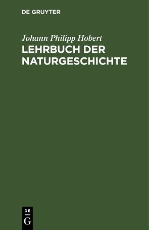 Lehrbuch der Naturgeschichte von Hobert,  Johann Philipp