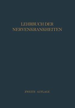 Lehrbuch der Nervenkrankheiten von Baeyer,  H.v., Curschmann,  H., Gaupp,  R, Grewing,  R., Hauptmann,  A., Kramer,  F., Krause,  F., Liepmann,  H., Quensel,  F., Starck,  H., Sterz,  G., Walther,  F. K.