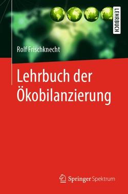 Lehrbuch der Ökobilanzierung von Frischknecht,  Rolf