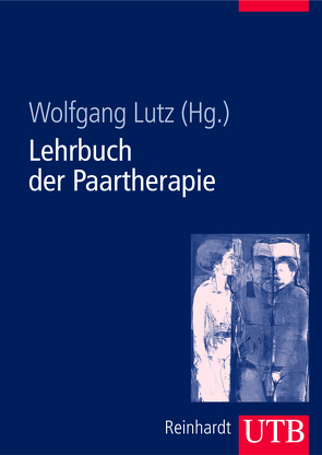 Lehrbuch der Paartherapie von Lutz,  Wolfgang