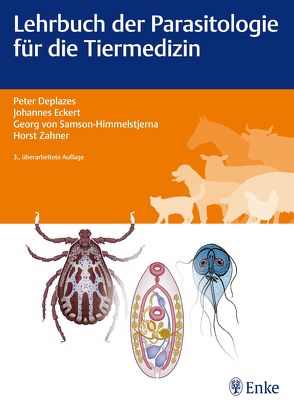 Lehrbuch der Parasitologie für die Tiermedizin von Deplazes,  Peter, Eckert,  Johannes, von Samson-Himmelstjerna,  Georg, Zahner,  Horst