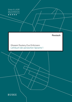 Lehrbuch der persischen Sprache 1 von Orthmann,  Eva, Toulany,  Ghasem