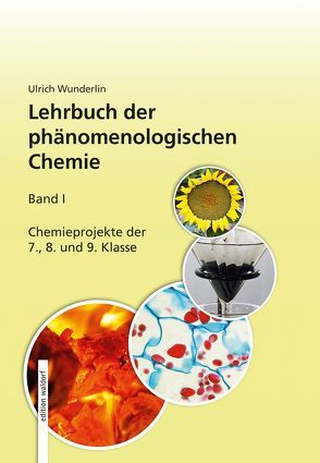Lehrbuch der Phänomenologischen Chemie, Band 1 / Lehrbuch der phänomenologischen Chemie von Wunderlin,  Ulrich