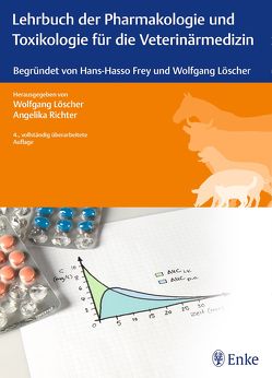 Lehrbuch der Pharmakologie und Toxikologie für die Veterinärmedizin von Loescher,  Wolfgang, Richter,  Angelika