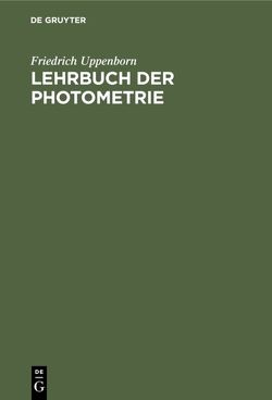 Lehrbuch der Photometrie von Monasch,  Berthold, Uppenborn,  Friedrich
