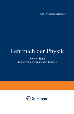 Lehrbuch der Physik von Back,  E., Coster,  D., Eucken,  A., Gudden,  B., Hertz,  G., Kratzer,  A., Ladenburg,  R., Lummer,  O., Meitner,  L., Paschen,  F., Pauli,  W., Pohl,  R.W., Waetzmann,  E.