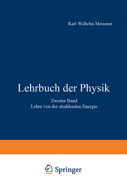 Lehrbuch der Physik von Back,  E., Coster,  D., Eucken,  A., Gudden,  B., Hertz,  G., Kratzer,  A., Ladenburg,  R., Lummer,  O., Meitner,  L., Paschen,  F., Pauli,  W., Pohl,  R.W., Waetzmann,  E.