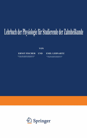 Lehrbuch der Physiologie für Studierende der Zahnheilkunde von Fischer,  Enst, Lehnartz,  Emil