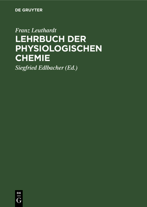 Lehrbuch der physiologischen Chemie von Edlbacher,  Siegfried, Leuthardt,  Franz