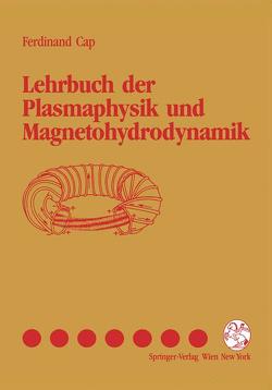 Lehrbuch der Plasmaphysik und Magnetohydrodynamik von Cap,  Ferdinand