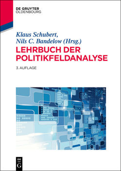 Lehrbuch der Politikfeldanalyse von Bandelow,  Nils C., Schubert,  Klaus