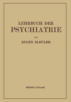 Lehrbuch der Psychiatrie von Berze,  Josef, Bleuler,  Eugen, Luxenburger,  Hans, Meggendorfer,  Friedrich