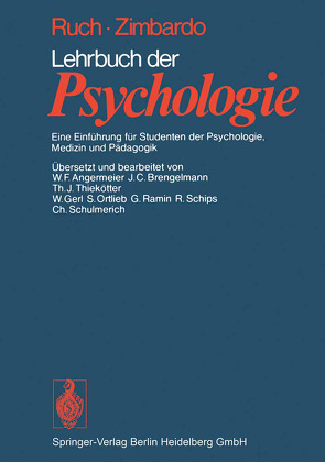 Lehrbuch der Psychologie von Angermeier,  W.F., Brengelmann,  J.C., Gerl,  W., Ortlieb,  S., Ramin,  G., Ruch,  F.L., Schips,  R., Schulmerich,  C., Thiekötter,  T., Zimbardo,  P.G.
