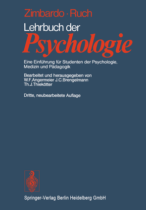 Lehrbuch der Psychologie von Angermeier,  W.F., Brengelmann,  J.C., Hachmann,  E., Kolb,  M., Langlotz,  M., Niebel,  G., Ruch,  F.L., Thiekötter,  T J, Wurm-Bruckert,  G., Zimbardo,  P.G.