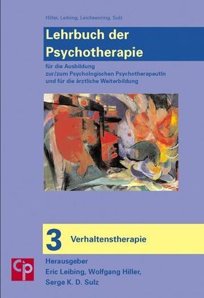 Lehrbuch der Psychotherapie / Bd. 3 Verhaltenstherapie von Hiller,  Wolfgang, Leibing,  Eric, Sulz,  Serge K