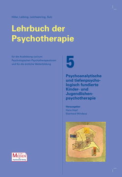 Lehrbuch der Psychotherapie / Bd. 5: Psychoanalytische und tiefenpsychologisch fundierte Kinder- und Jugendlichenpsychotherapie von Ahlheim,  Rose, Althoff,  Marie-Luise, Bauers,  Walter, Berns,  Inge, Bovensiepen,  Gustav, Burchartz,  Arne, Bürgin,  Dieter, Fricke,  Oliver, Göpel,  Kristiane, Guenter,  Michael, Haar,  Rüdiger, Häußler,  Gabriele, Heinemann,  Evelyn, Hopf,  Hans, Horn,  Hildegard, Kunze,  Beate, Lehmkuhl,  Gerd, Lehmkuhl,  Ulrike, Lutz,  Christiane, Mertens,  Erika, Munz,  Dietrich, Neraal,  Terje, Porsch,  Udo, Raue,  Jochen, Resch,  Franz, Riedesser,  Peter, Schmid-Boß,  Susanne, Schulte-Markwort,  Michael, Seikowski,  Kurt, Simon,  Marieanne, Streeck-Fischer,  Anette, Tabbert-Haugg,  Christine, Windaus,  Eberhard, Winkelmann,  Klaus