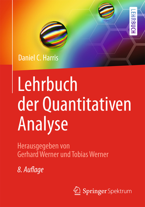 Lehrbuch der Quantitativen Analyse von Harris,  Daniel C., Werner ,  Tobias, Werner,  Gerhard